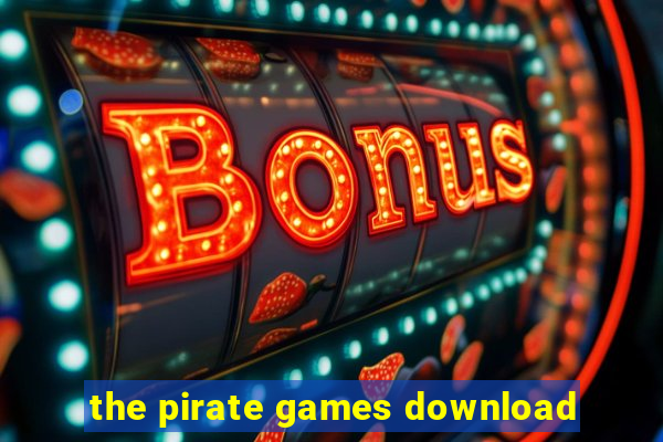 the pirate games download